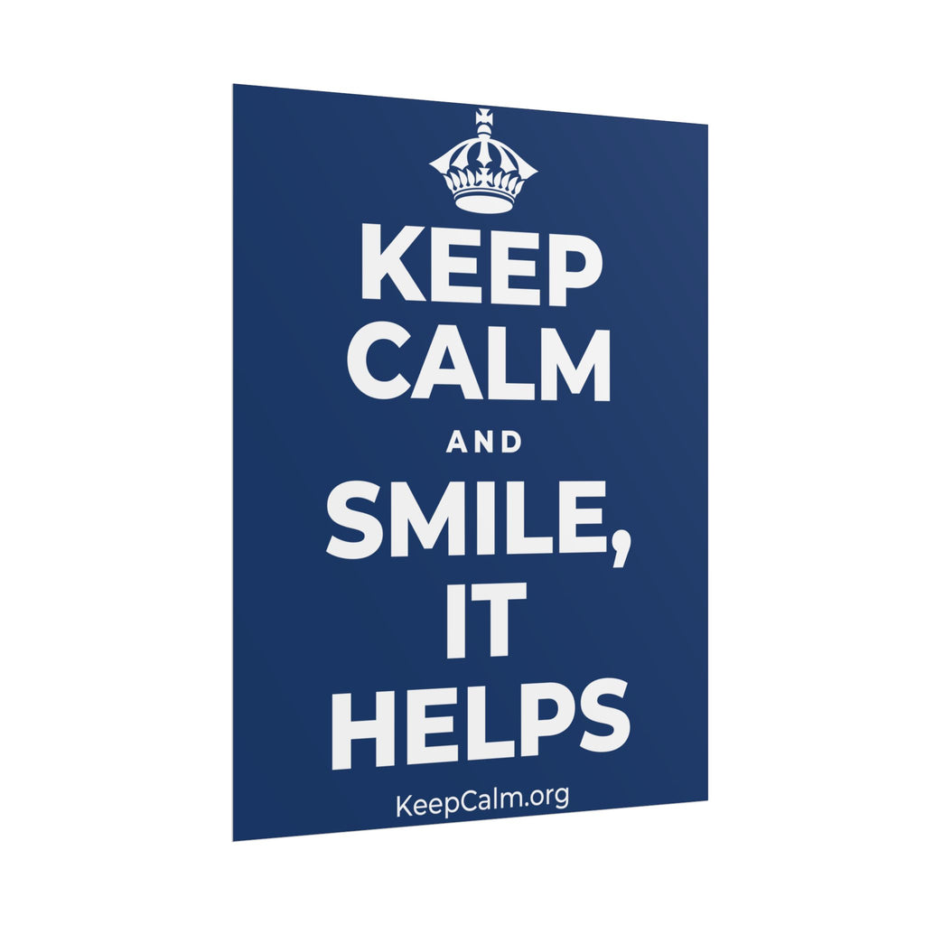 KEEP CALM AND SMILE, IT HELPS Poster