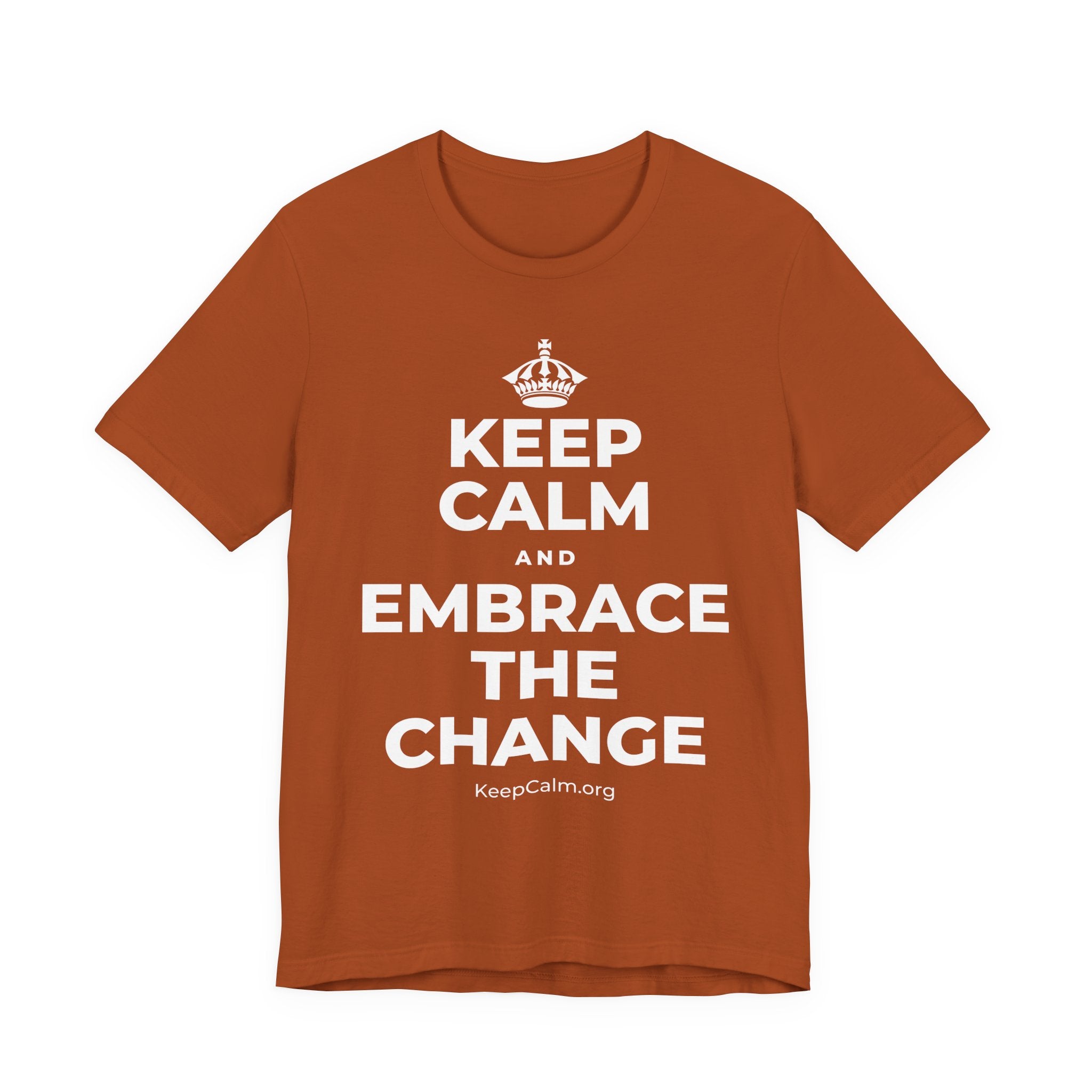 KEEP CALM AND EMBRACE THE CHANGE T-Shirt (Military Green–Autumn)