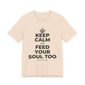 KEEP CALM AND FEED YOUR SOUL TOO T-Shirt (Soft Cream–Heather Mauve)