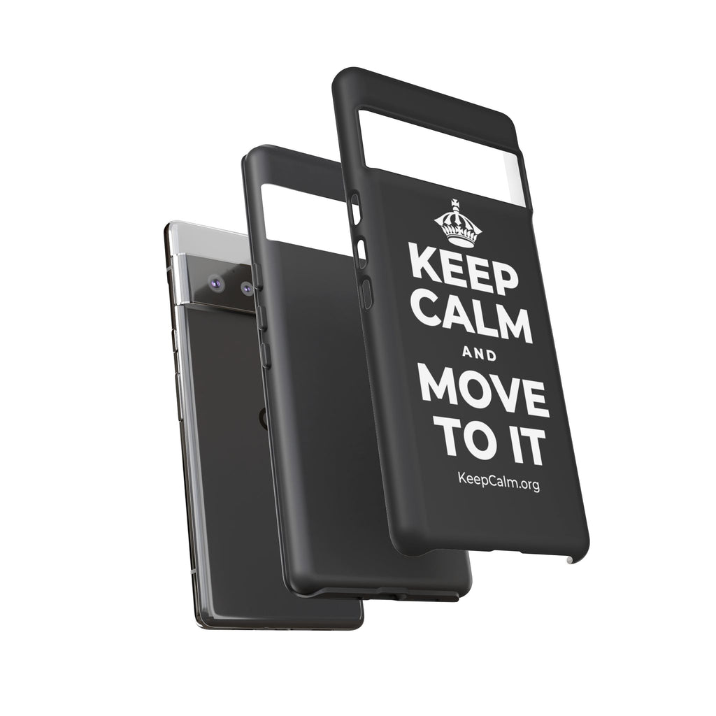 KEEP CALM AND MOVE TO IT Phone Case