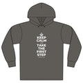 KEEP CALM AND TAKE THE FIRST STEP Organic Hoodie Tee