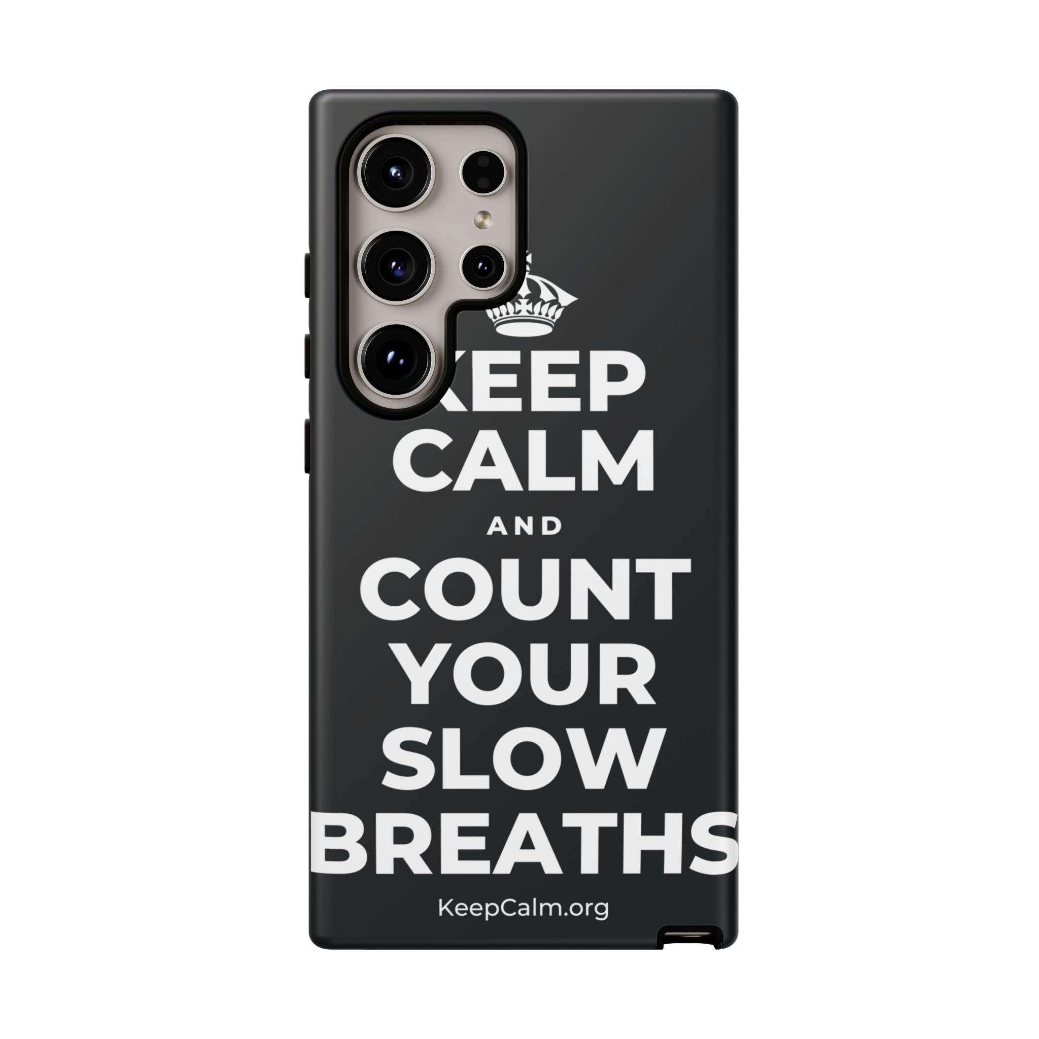 KEEP CALM AND COUNT YOUR SLOW BREATHS Phone Case (Dark)