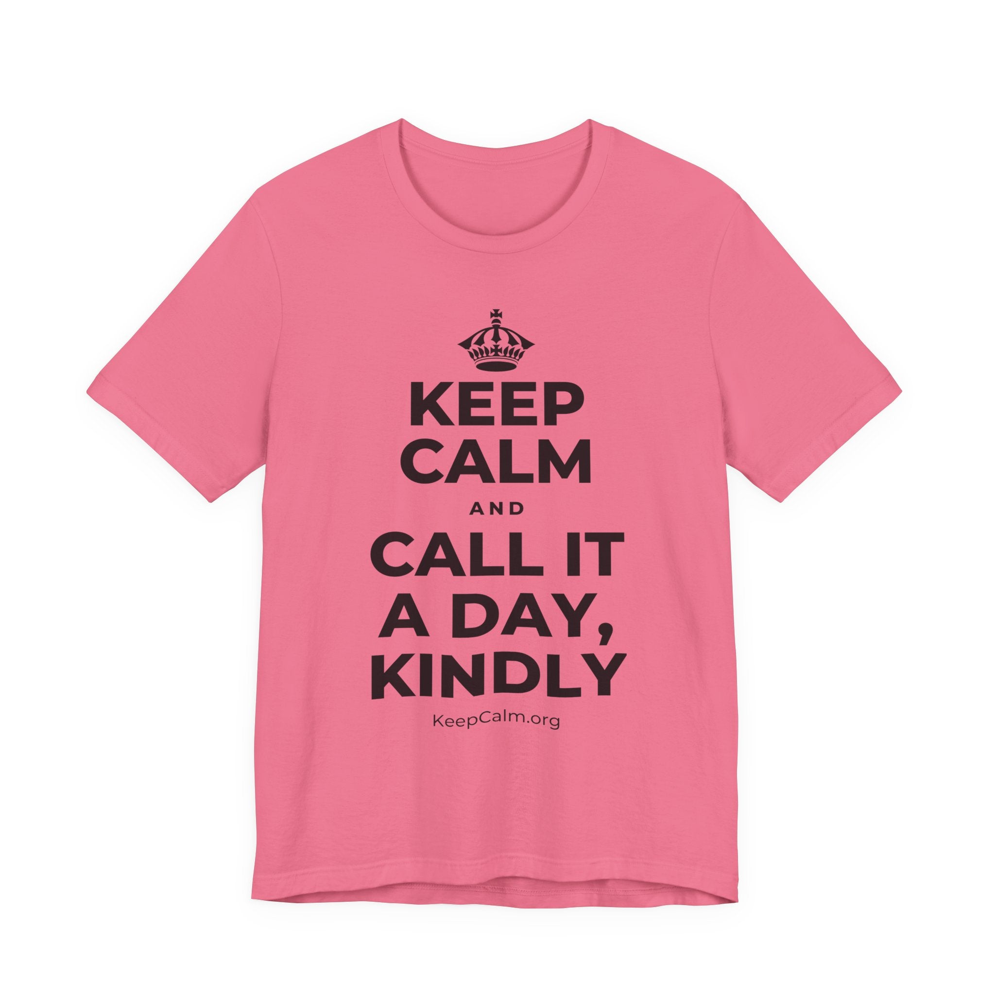 KEEP CALM AND CALL IT A DAY, KINDLY T-Shirt (Military Green–Autumn)