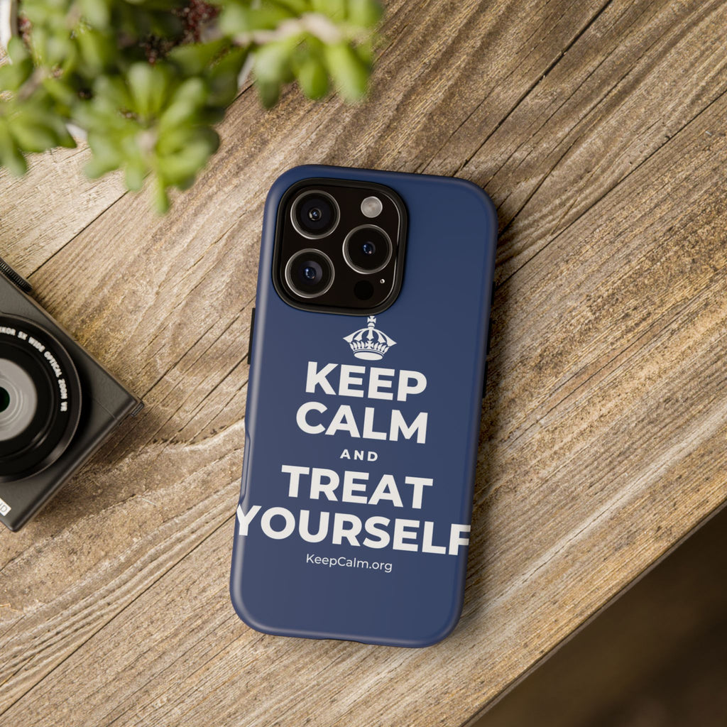 KEEP CALM AND TREAT YOURSELF Phone Case