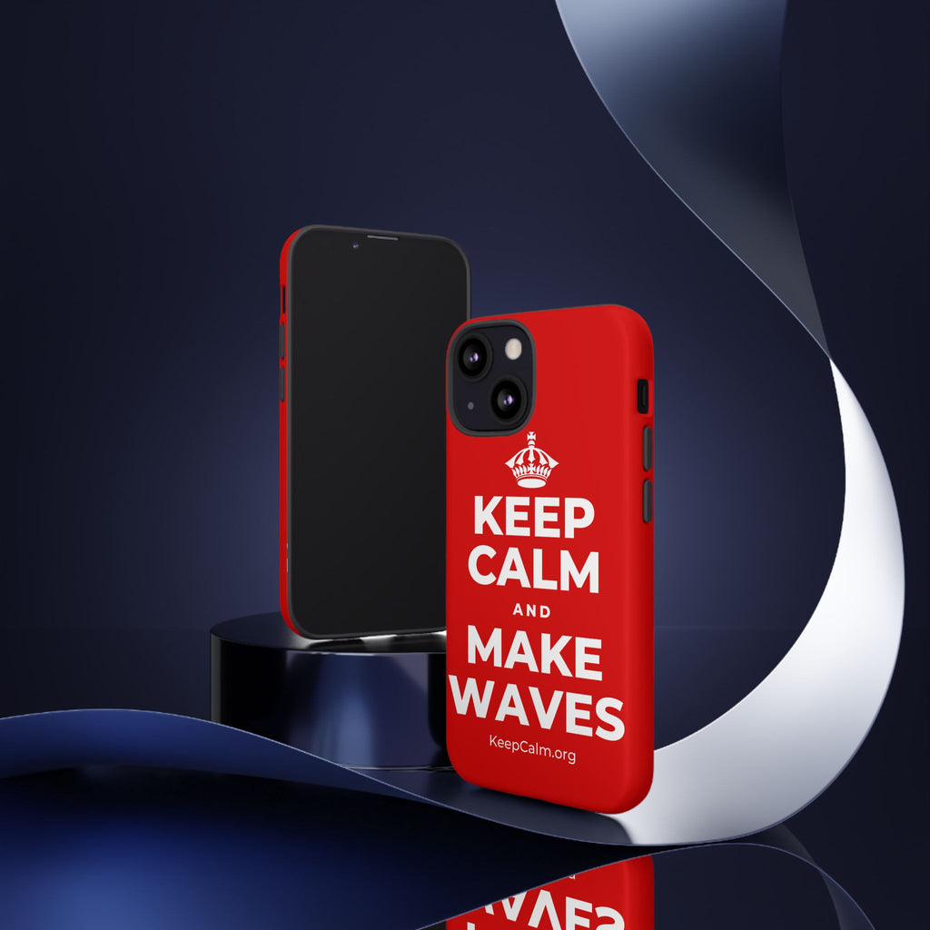 KEEP CALM AND MAKE WAVES Phone Case
