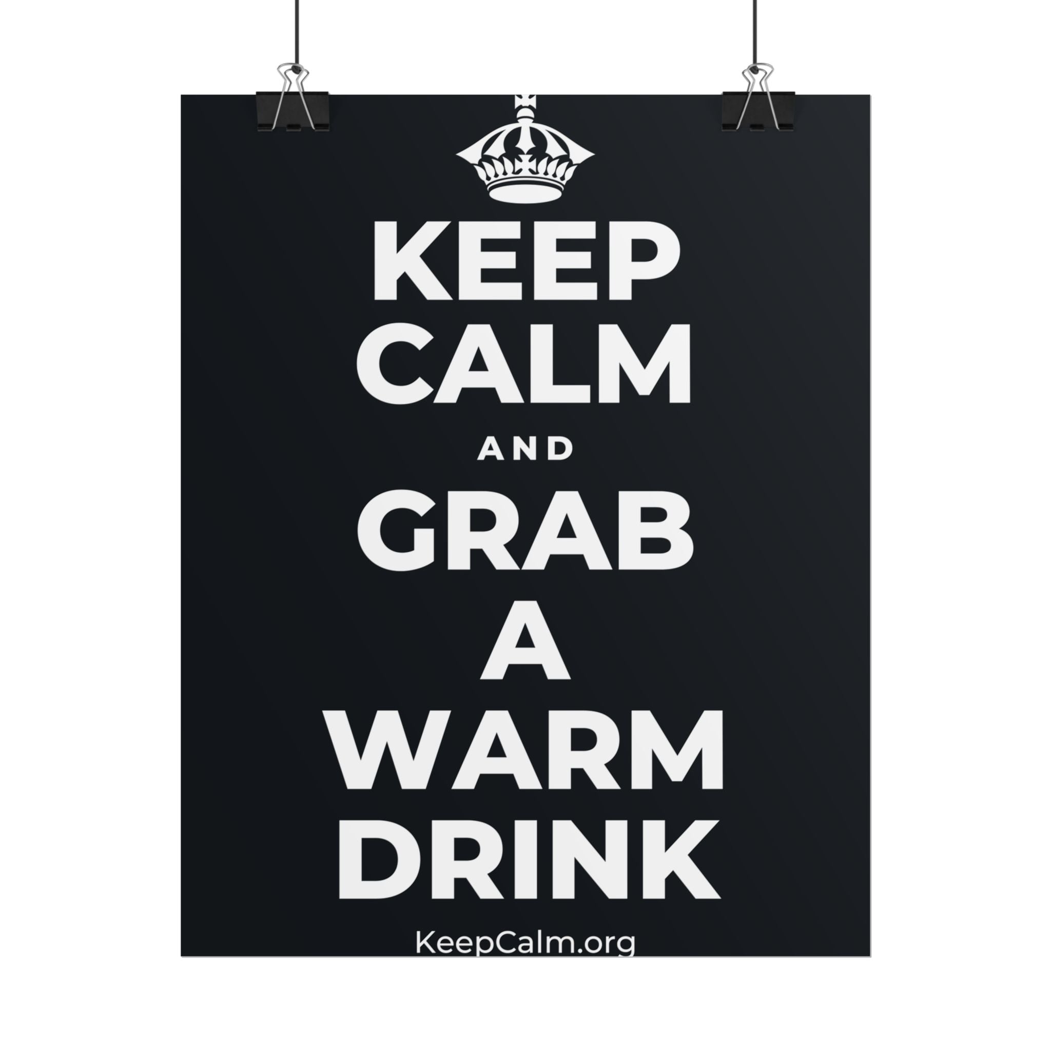 KEEP CALM AND GRAB A WARM DRINK Poster (Dark)
