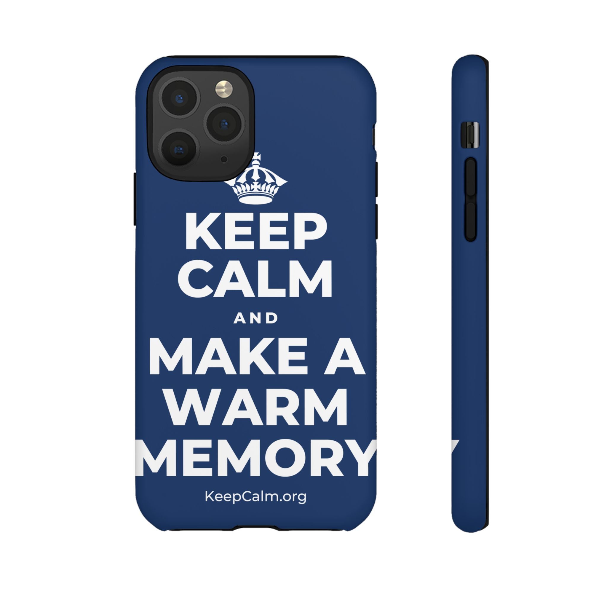 KEEP CALM AND MAKE A WARM MEMORY Phone Case