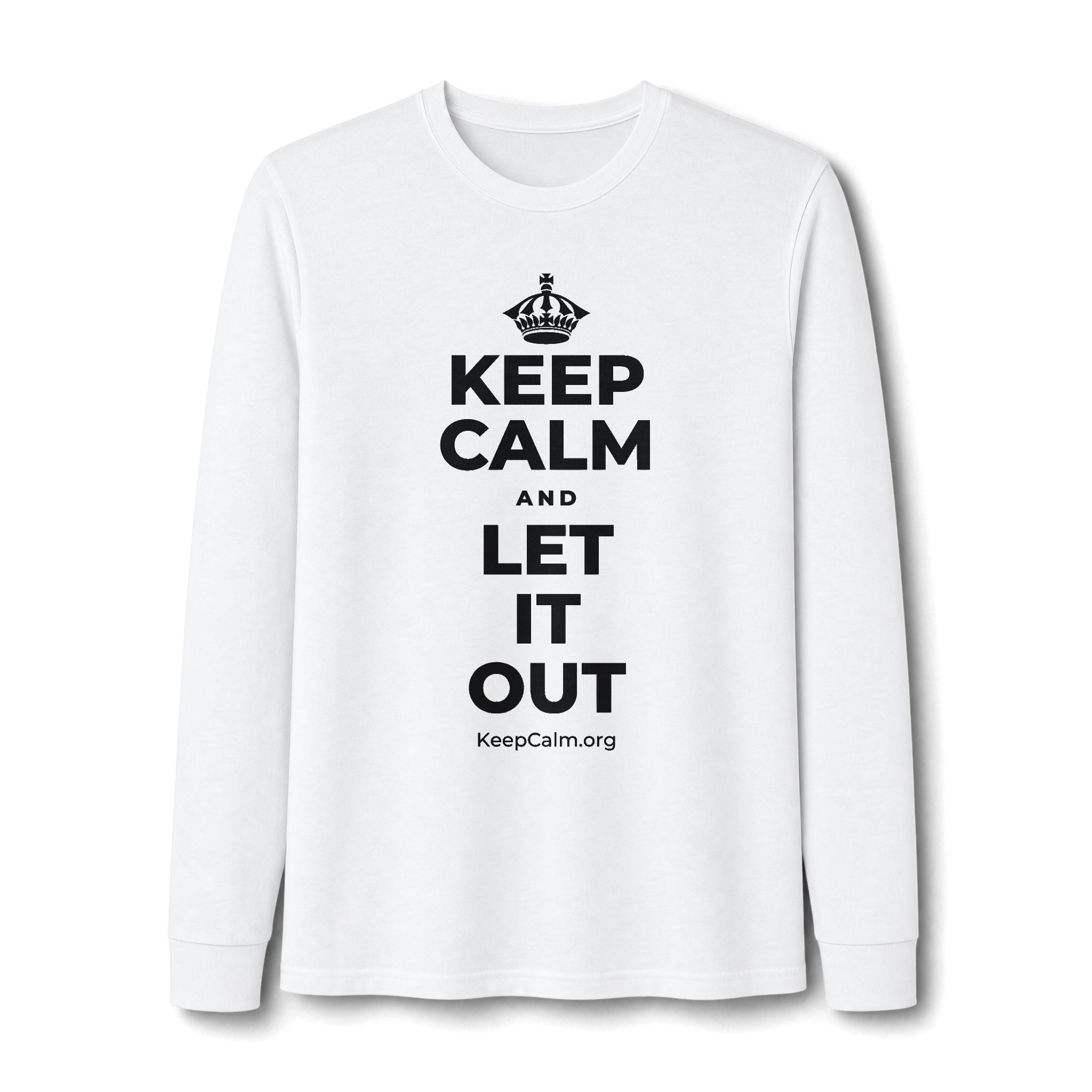 KEEP CALM AND LET IT OUT Long Sleeve Tee