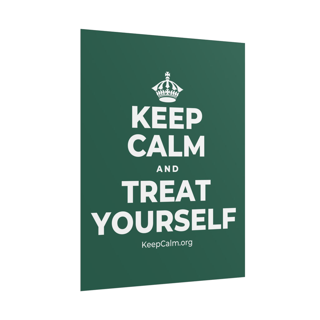KEEP CALM AND TREAT YOURSELF Poster