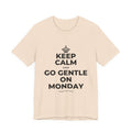 KEEP CALM AND GO GENTLE ON MONDAY T-Shirt (Soft Cream–Heather Mauve)