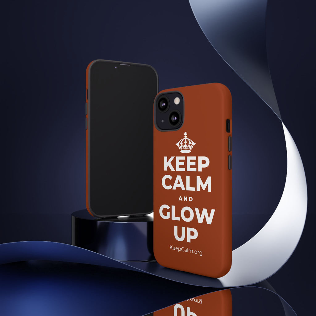 KEEP CALM AND GLOW UP Phone Case