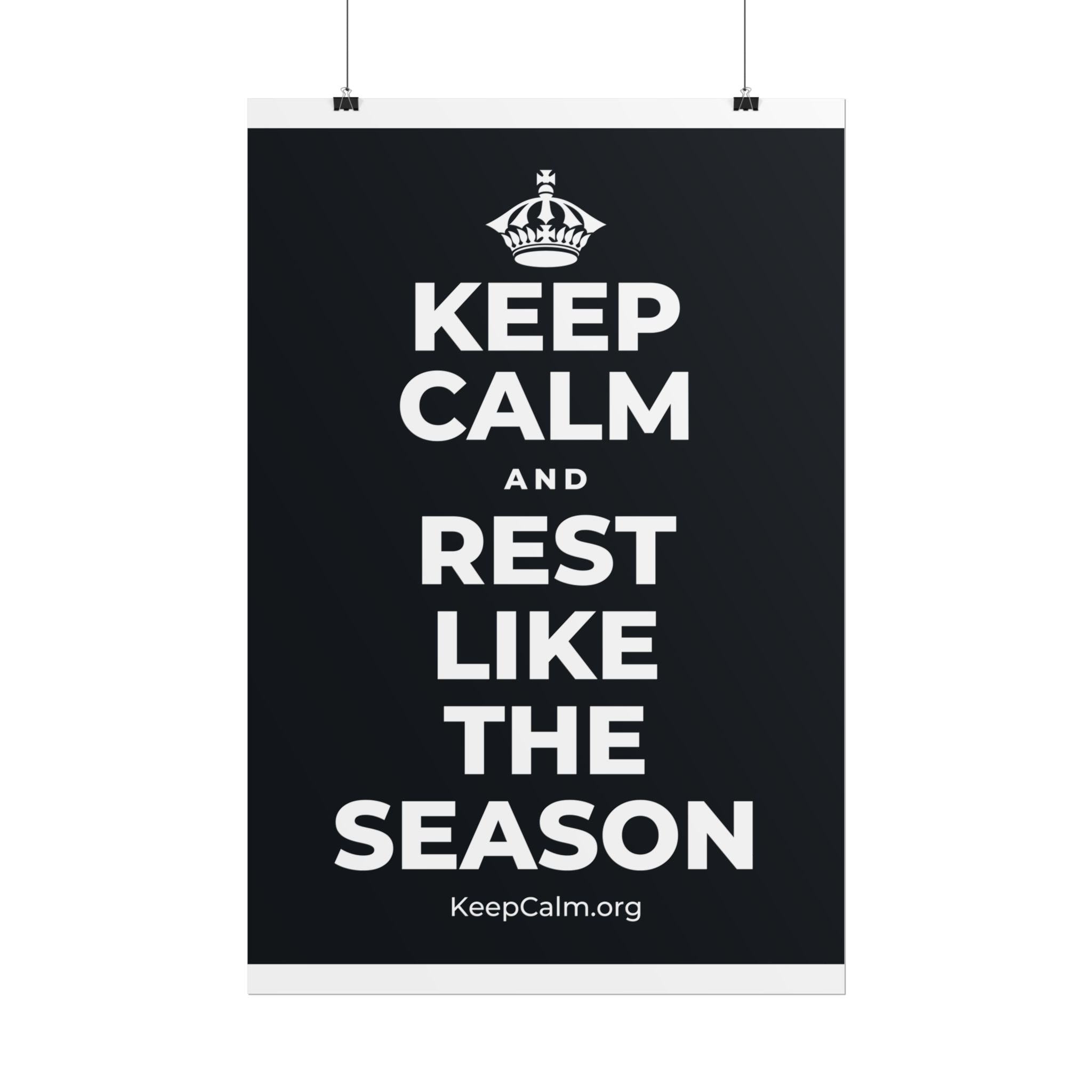 KEEP CALM AND REST LIKE THE SEASON Poster (Dark)