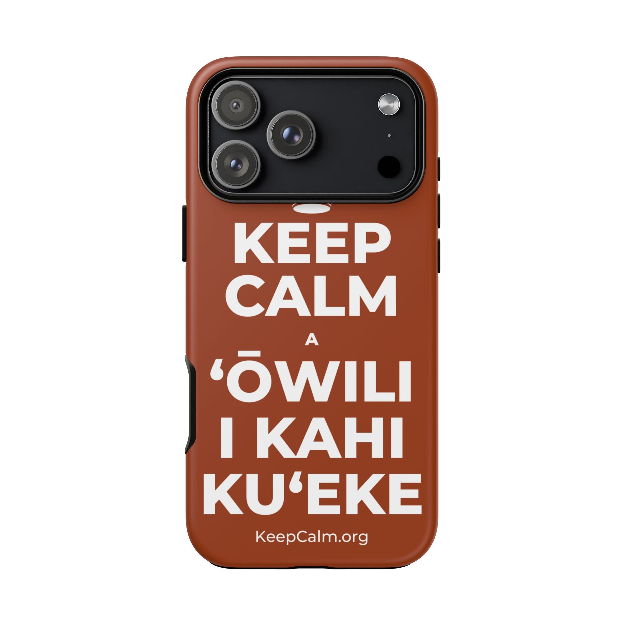 KEEP CALM A ʻŌWILI I KAHI KUʻEKE Phone Case