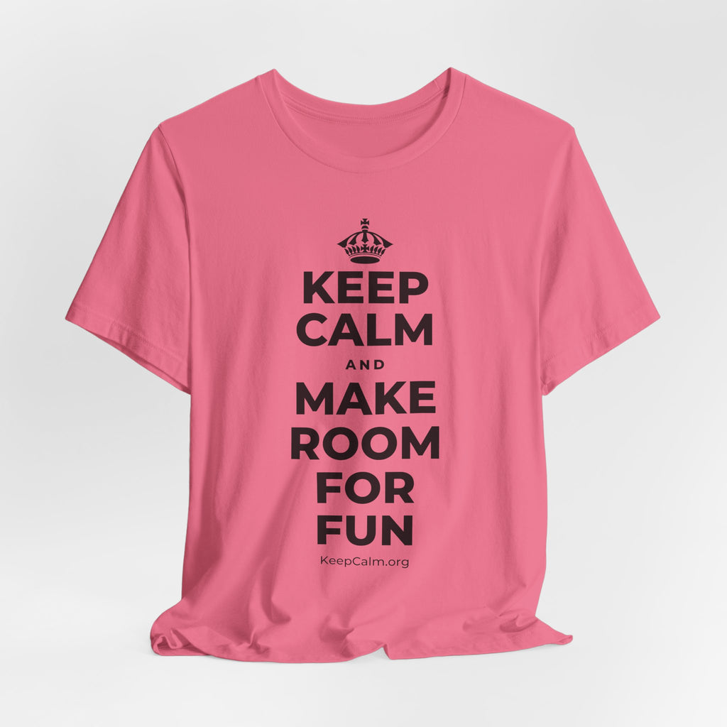 KEEP CALM AND MAKE ROOM FOR FUN T-Shirt (Military Green–Autumn)