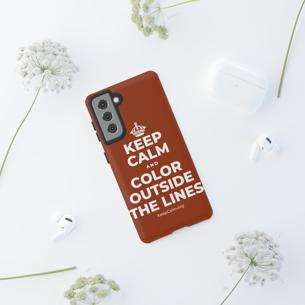 KEEP CALM AND COLOR OUTSIDE THE LINES Phone Case