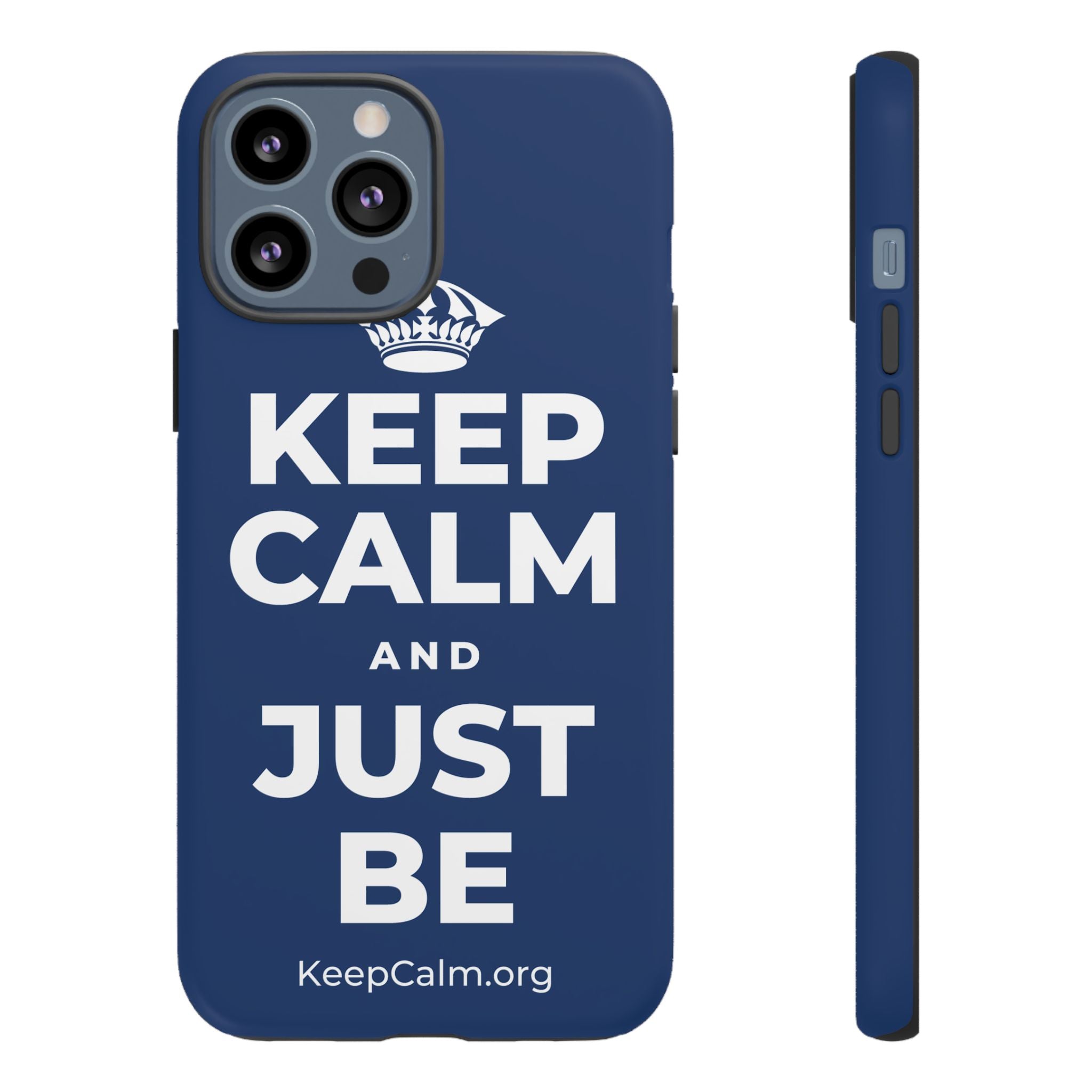 KEEP CALM AND JUST BE Phone Case