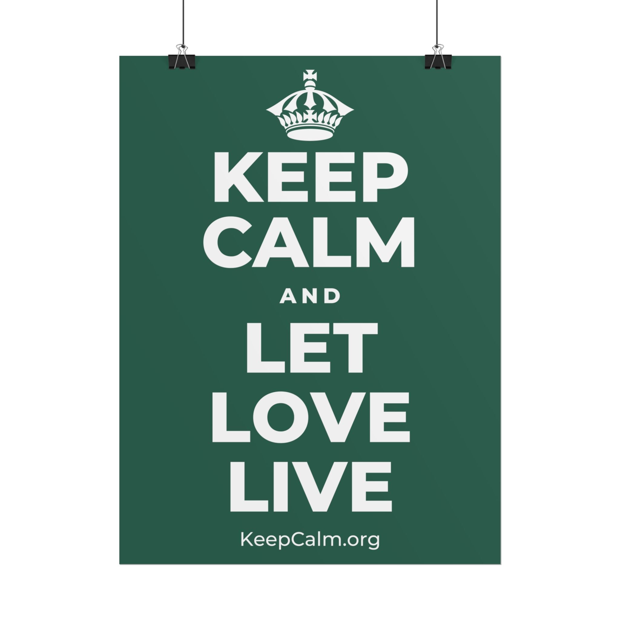 KEEP CALM AND LET LOVE LIVE Poster