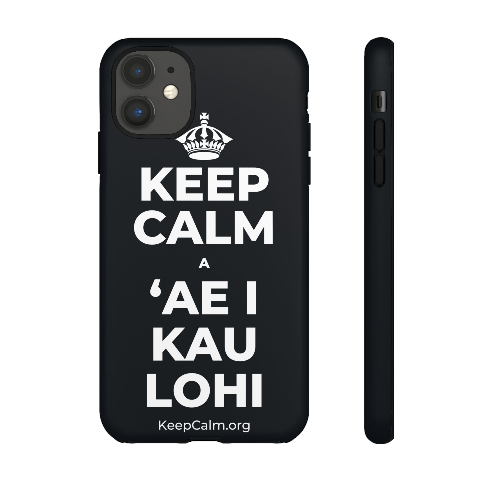 KEEP CALM A ʻAE I KAU LOHI Phone Case (Dark)