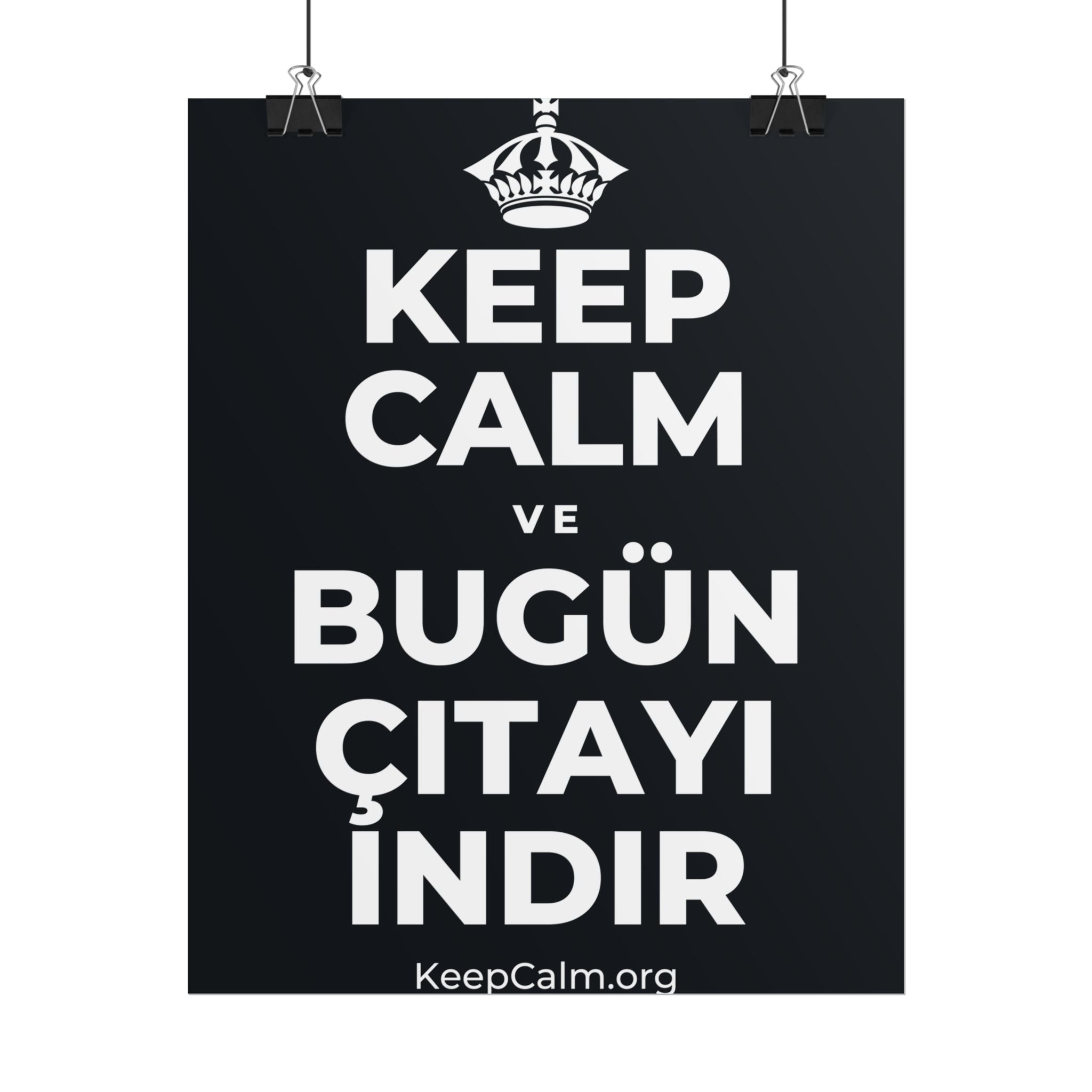 KEEP CALM VE BUGÜN ÇITAYI INDIR Poster (Dark)