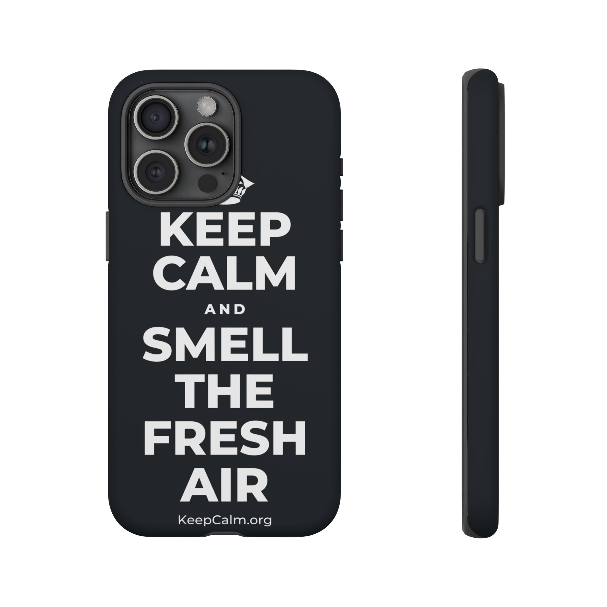 KEEP CALM AND SMELL THE FRESH AIR Phone Case (Dark)
