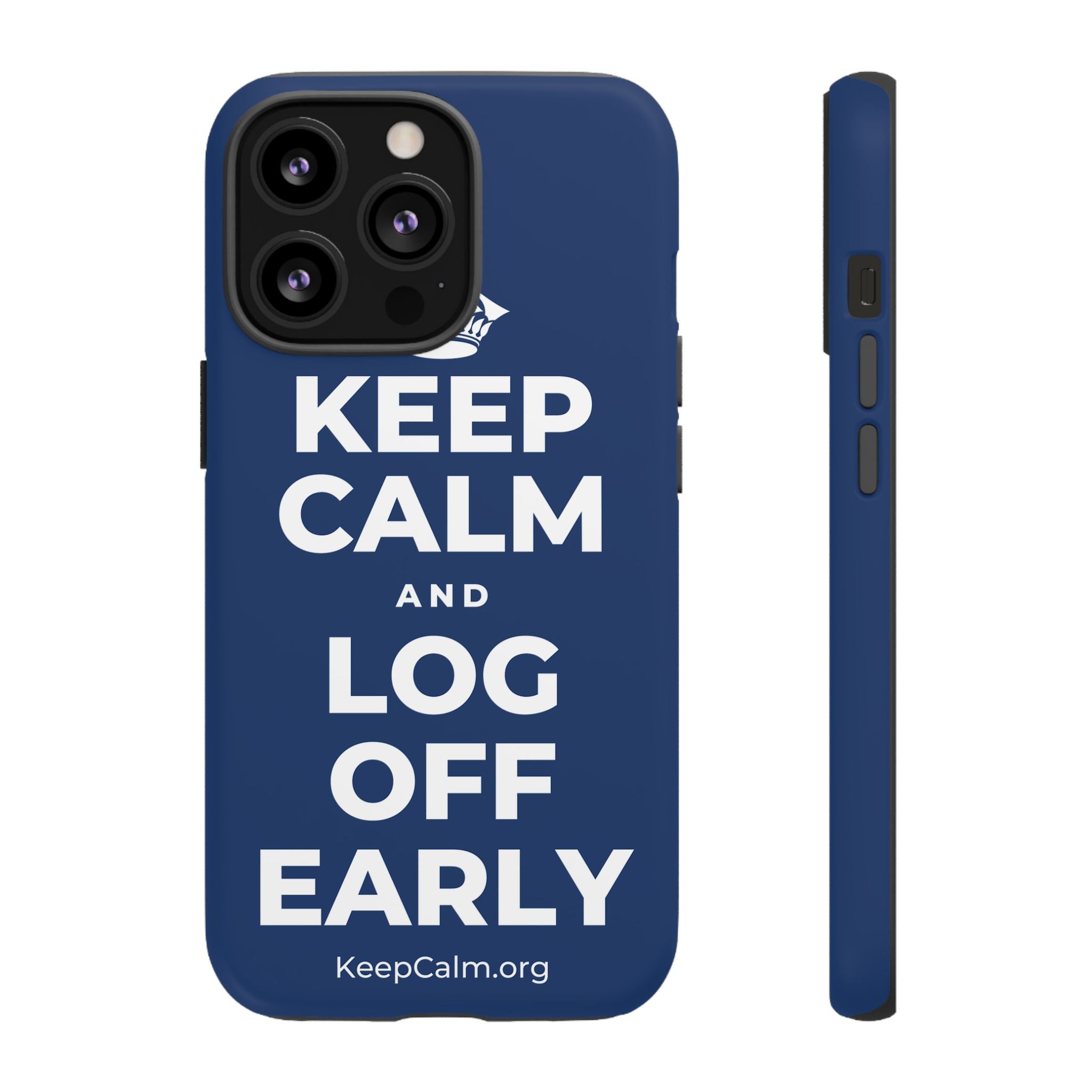 KEEP CALM AND LOG OFF EARLY Phone Case