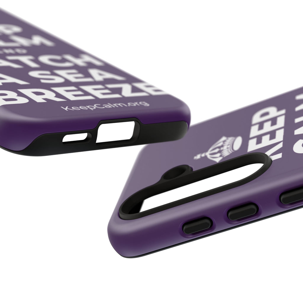 KEEP CALM AND CATCH A SEA BREEZE Phone Case