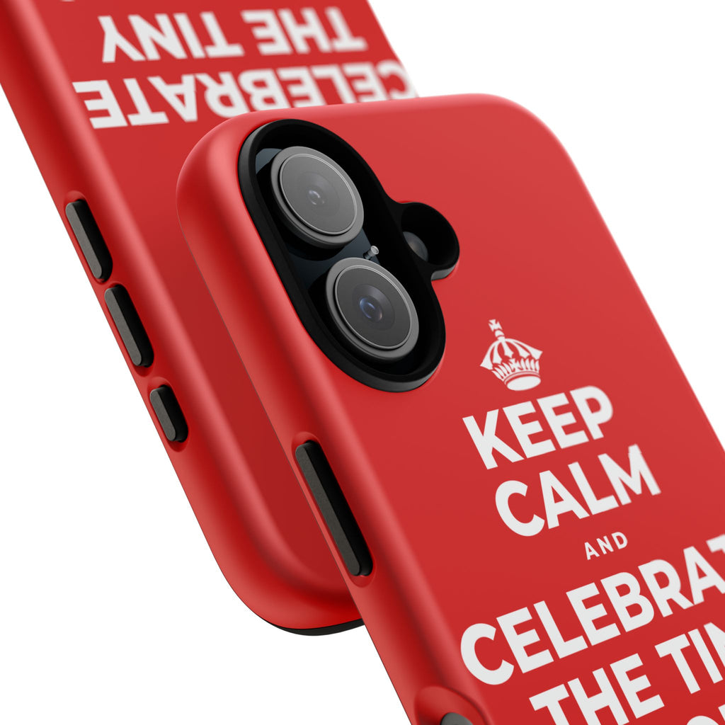 KEEP CALM AND CELEBRATE THE TINY VICTORIES EVERY SINGLE DAY Phone Case
