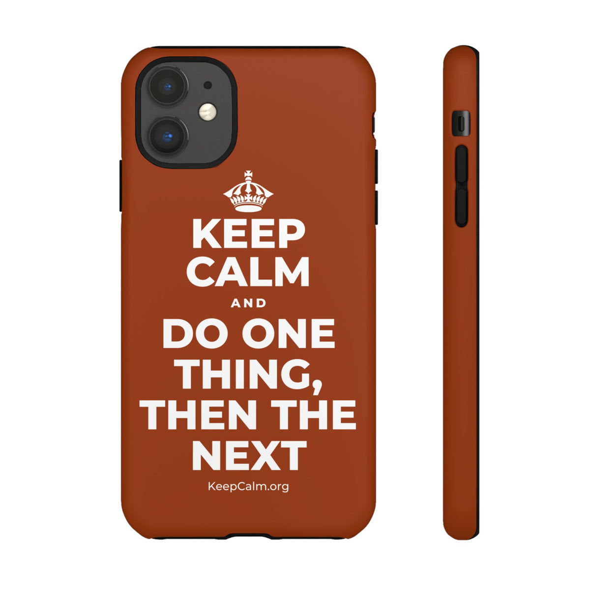 KEEP CALM AND DO ONE THING, THEN THE NEXT Phone Case