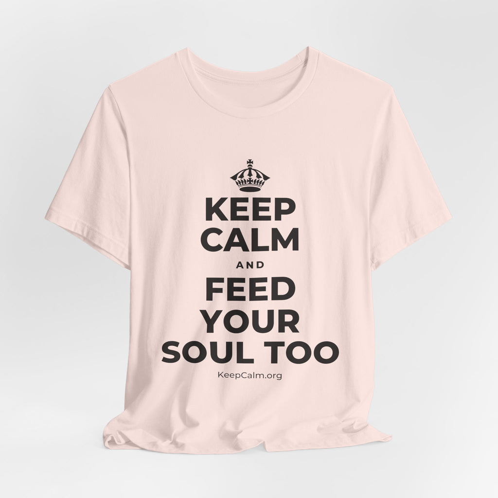 KEEP CALM AND FEED YOUR SOUL TOO T-Shirt (Soft Cream–Heather Mauve)