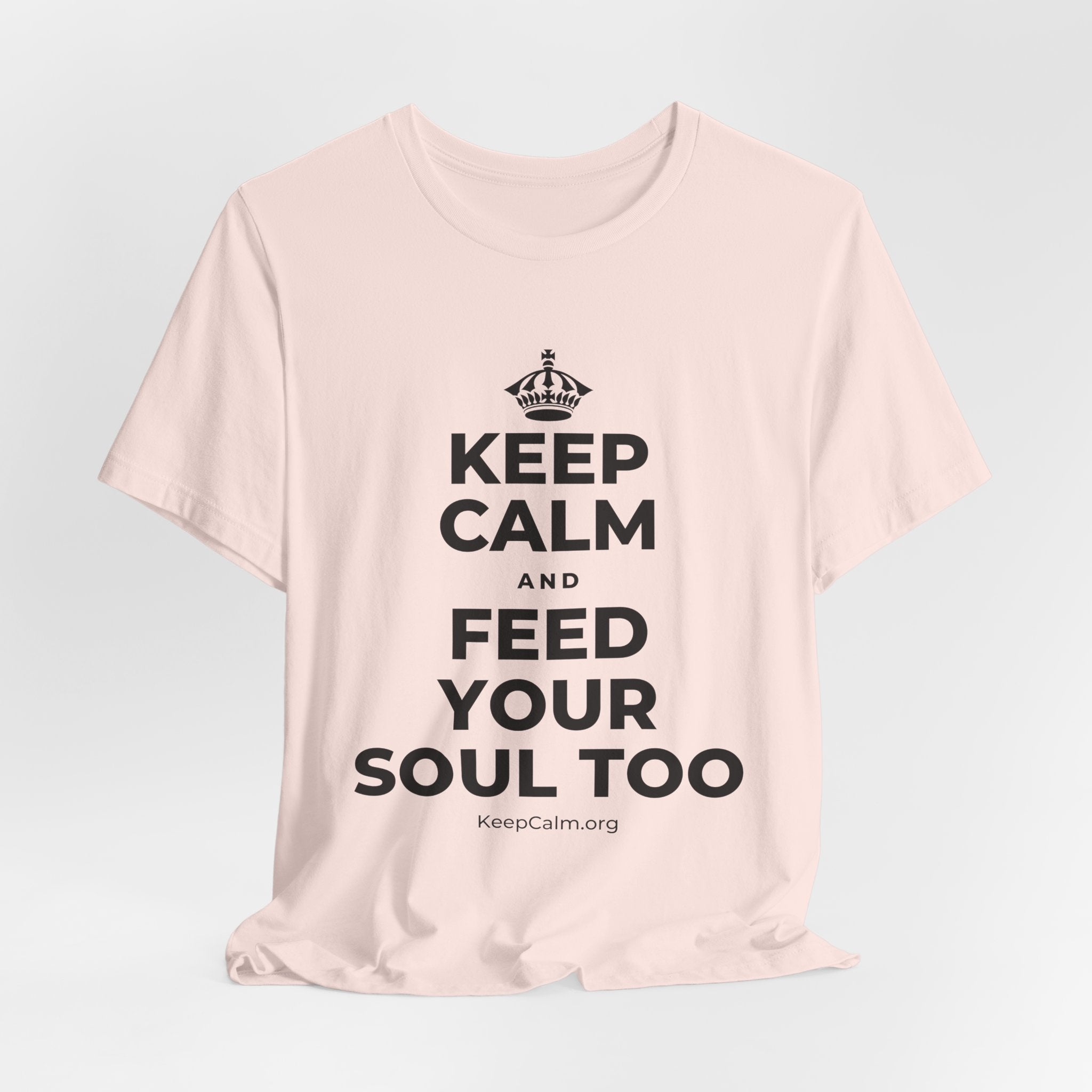 KEEP CALM AND FEED YOUR SOUL TOO T-Shirt (Soft Cream–Heather Mauve)