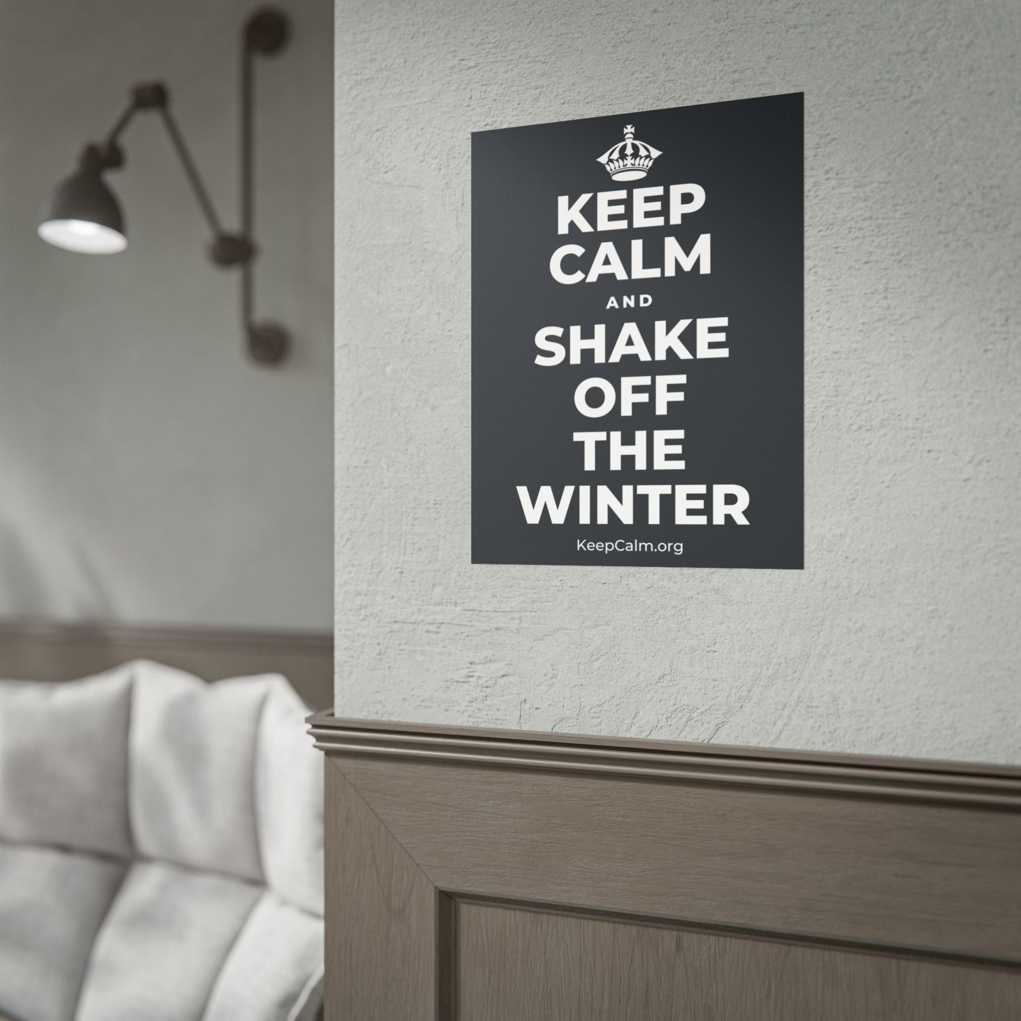 KEEP CALM AND SHAKE OFF THE WINTER Poster (Dark)