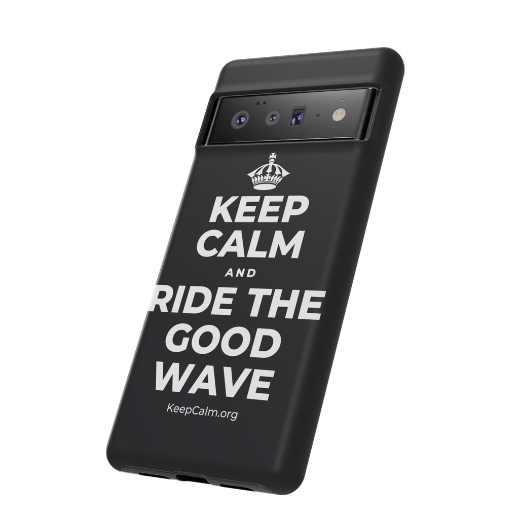 KEEP CALM AND RIDE THE GOOD WAVE Phone Case (Dark)
