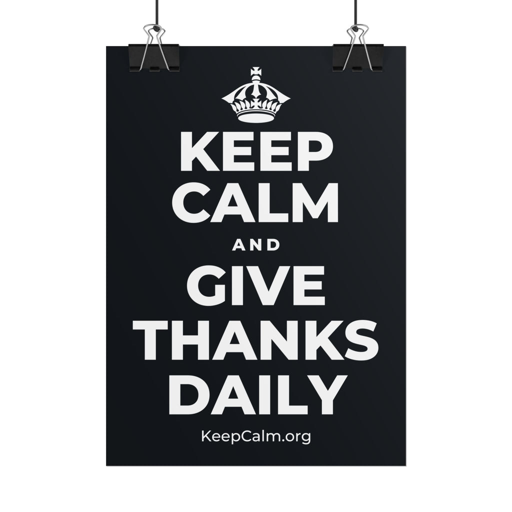 KEEP CALM AND GIVE THANKS DAILY Poster (Dark)