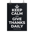 KEEP CALM AND GIVE THANKS DAILY Poster (Dark)