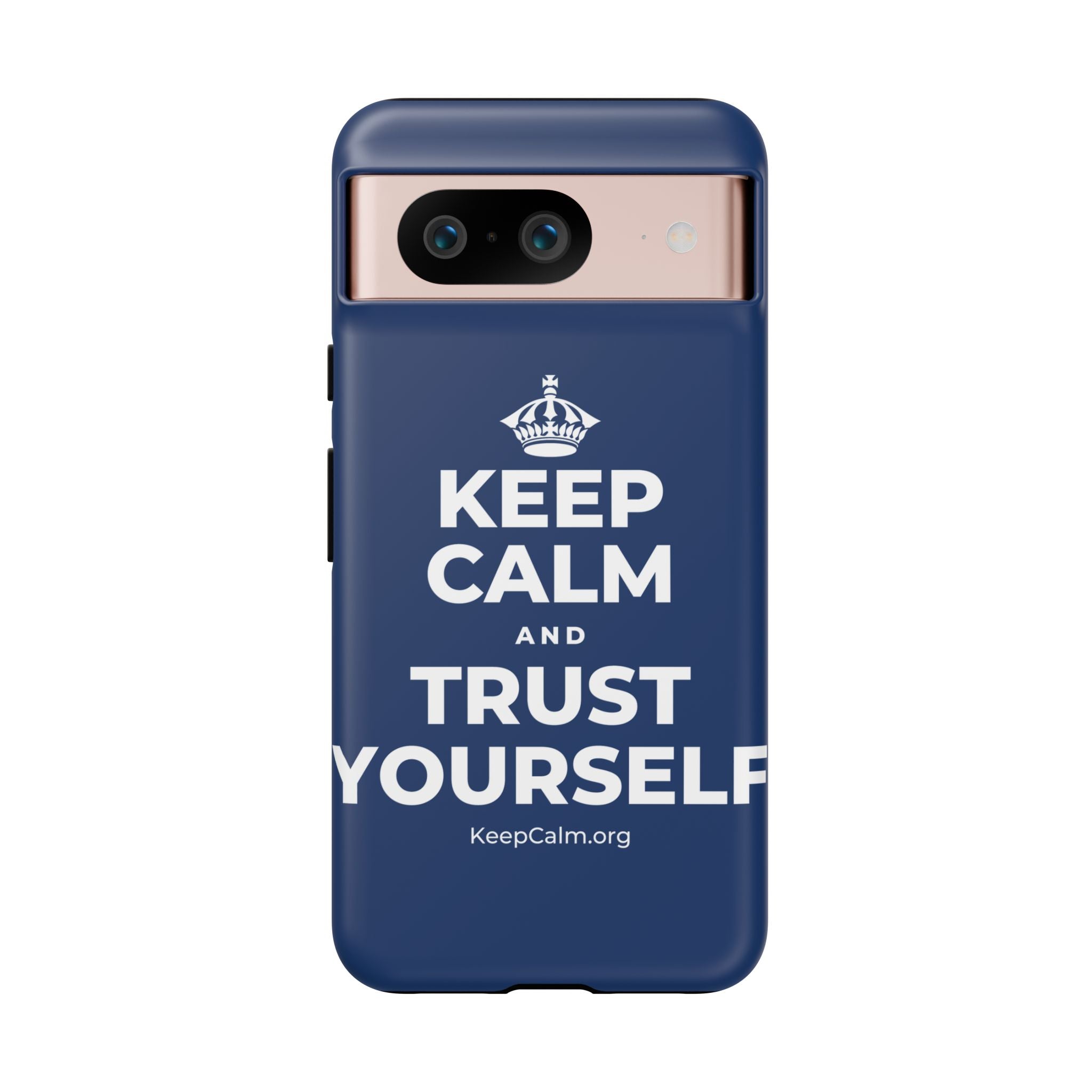 KEEP CALM AND TRUST YOURSELF Phone Case
