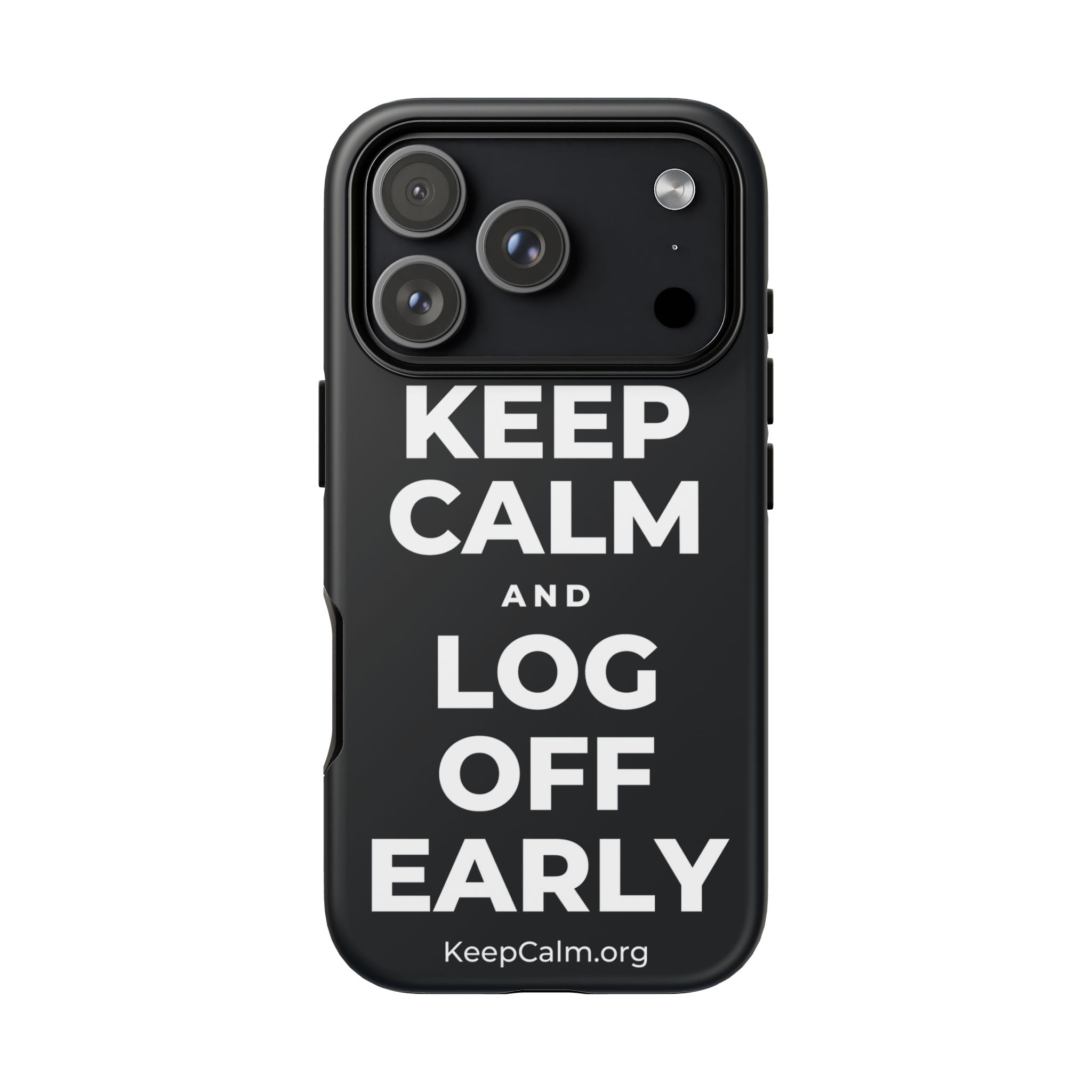 KEEP CALM AND LOG OFF EARLY Phone Case (Dark)