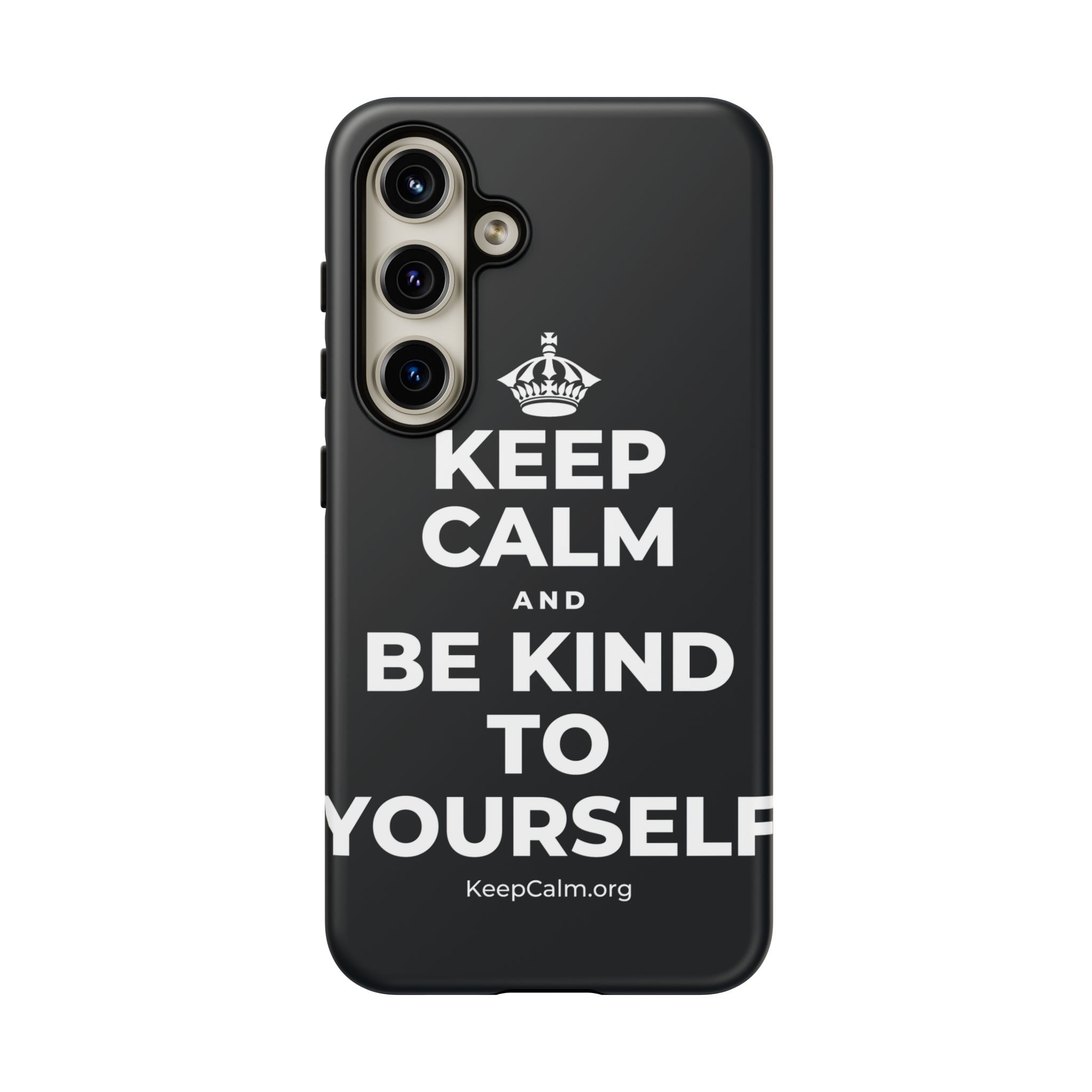 KEEP CALM AND BE KIND TO YOURSELF Phone Case (Dark)