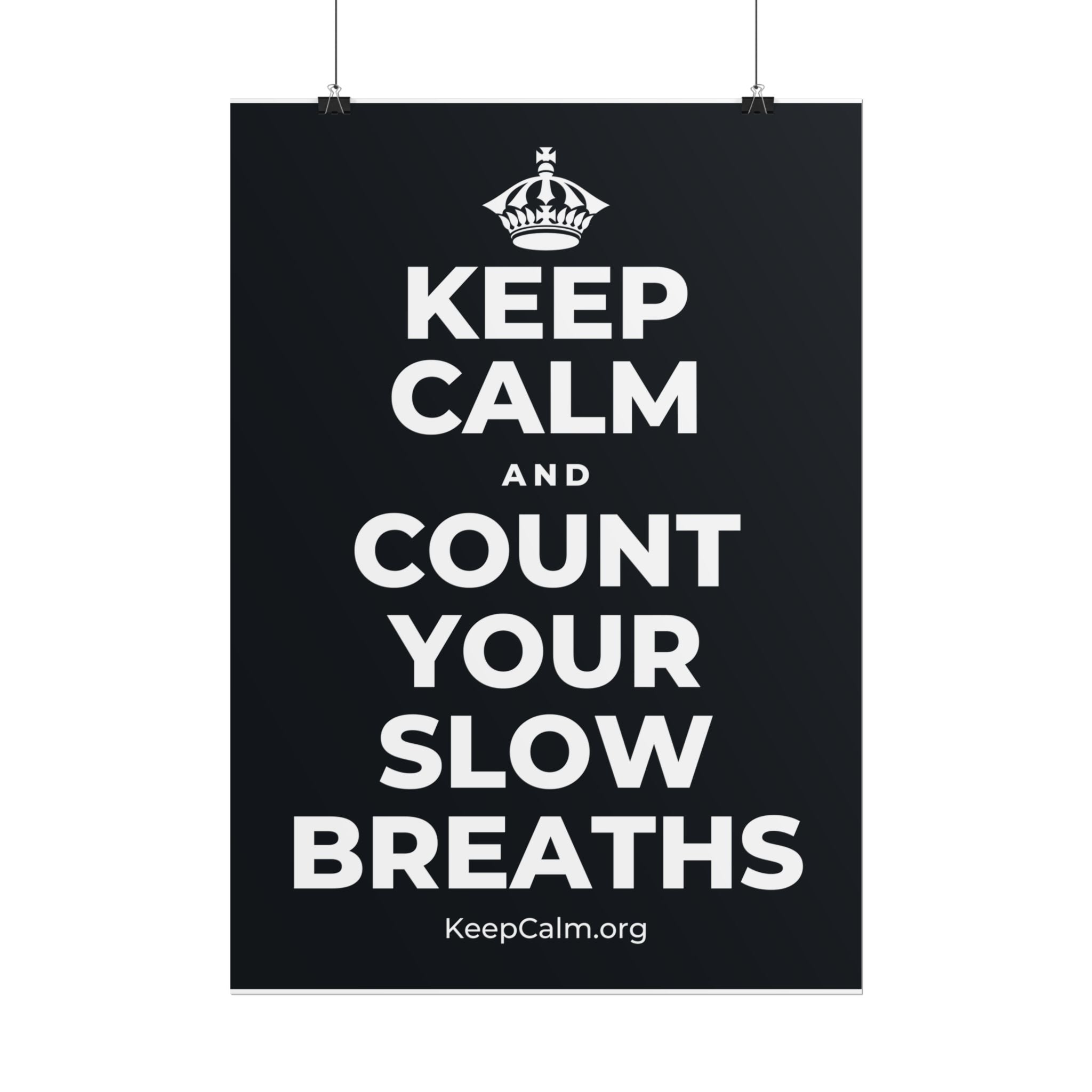 KEEP CALM AND COUNT YOUR SLOW BREATHS Poster (Dark)