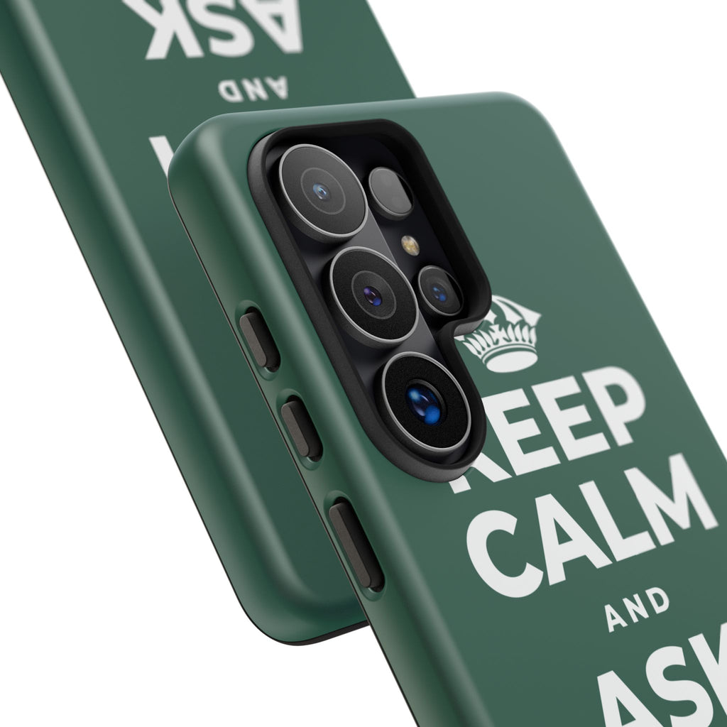 KEEP CALM AND ASK FOR HELP Phone Case