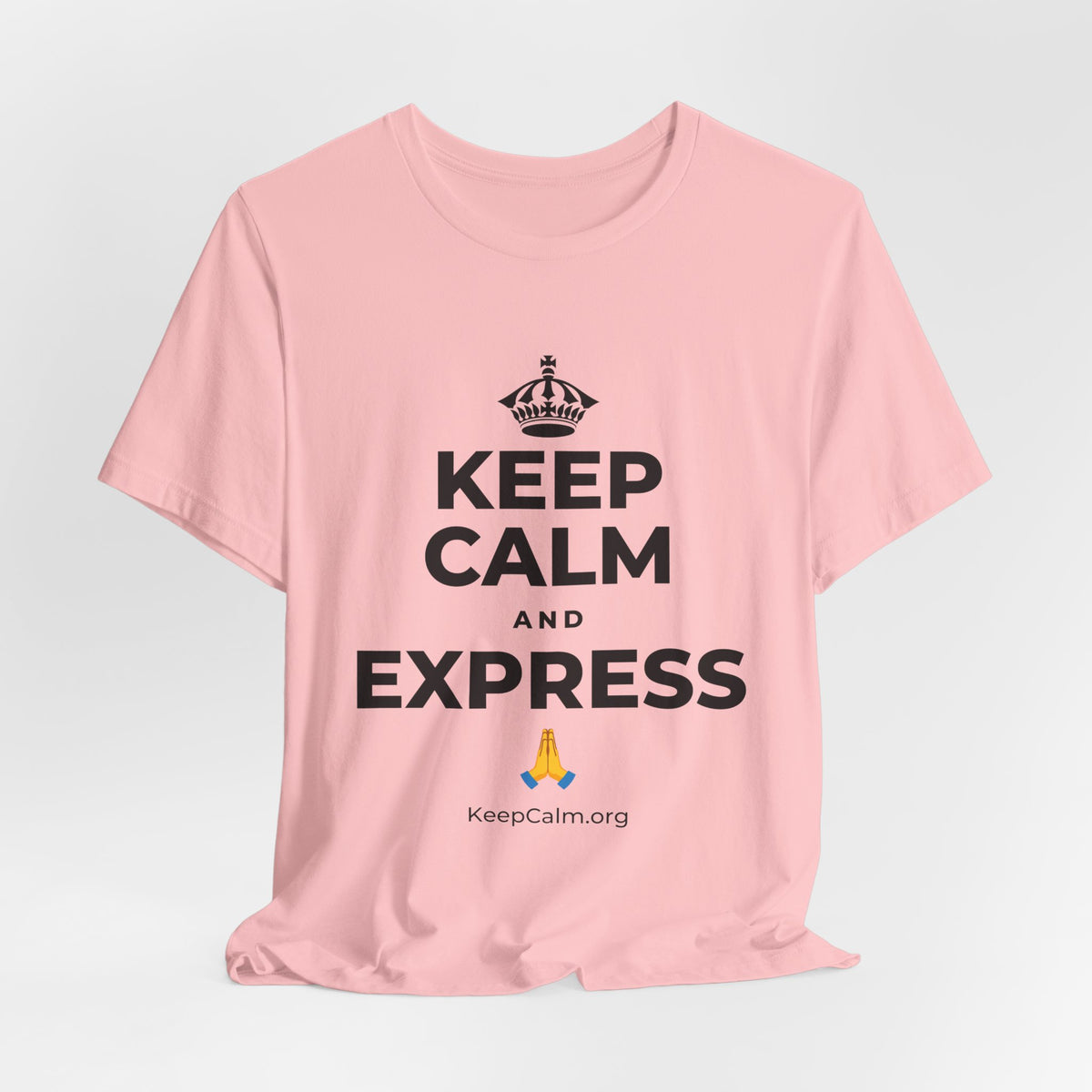 KEEP CALM AND EXPRESS 🙏 T-Shirt (White–Asphalt)