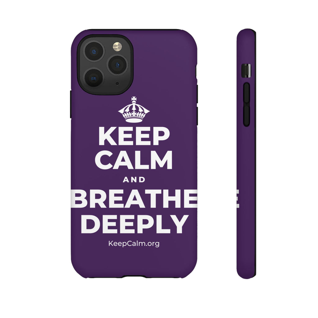 KEEP CALM AND BREATHE DEEPLY Phone Case
