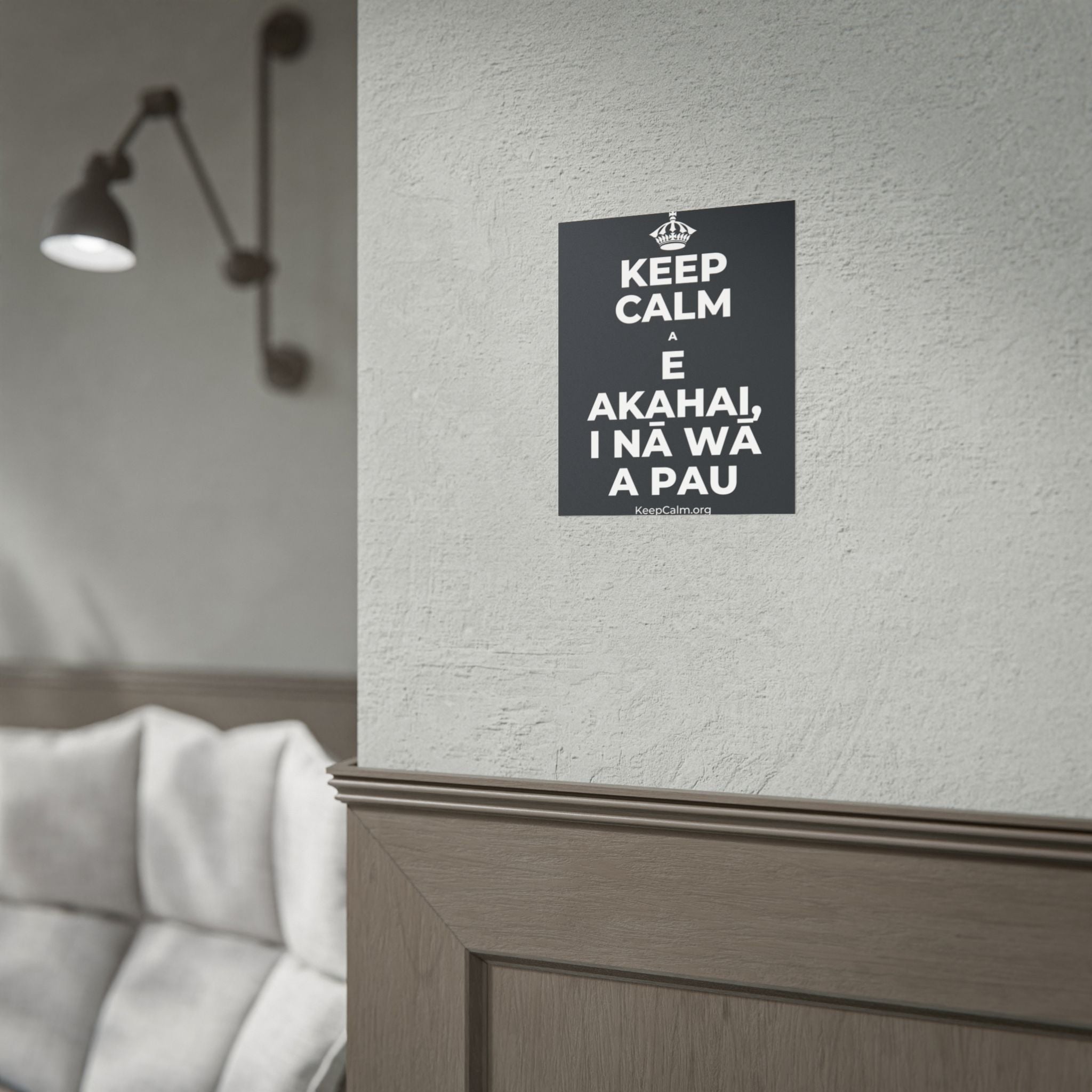 KEEP CALM A E AKAHAI, I NĀ WĀ A PAU Poster (Dark)