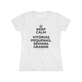 KEEP CALM E VITÓRIAS PEQUENAS, SEMANA GRANDE Women's Tri-Blend Tee
