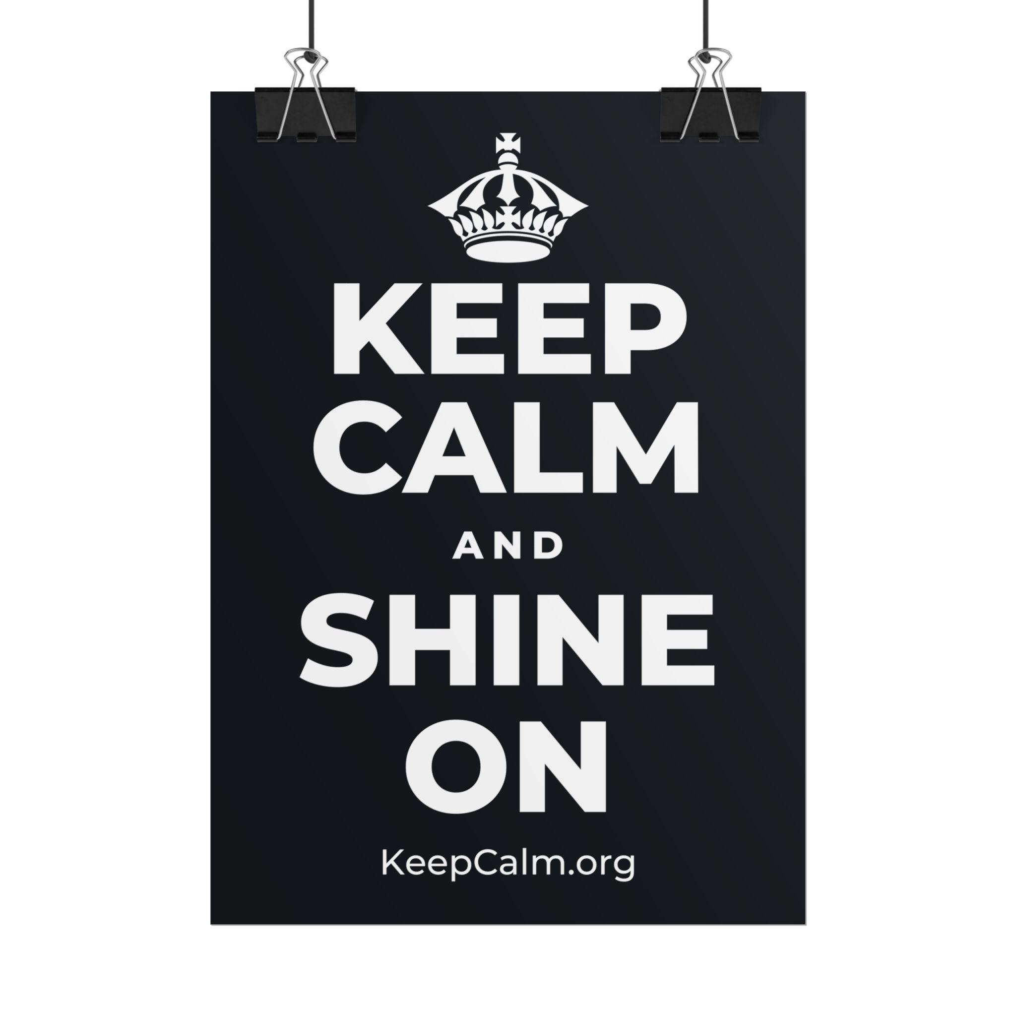 KEEP CALM AND SHINE ON Poster (Dark)