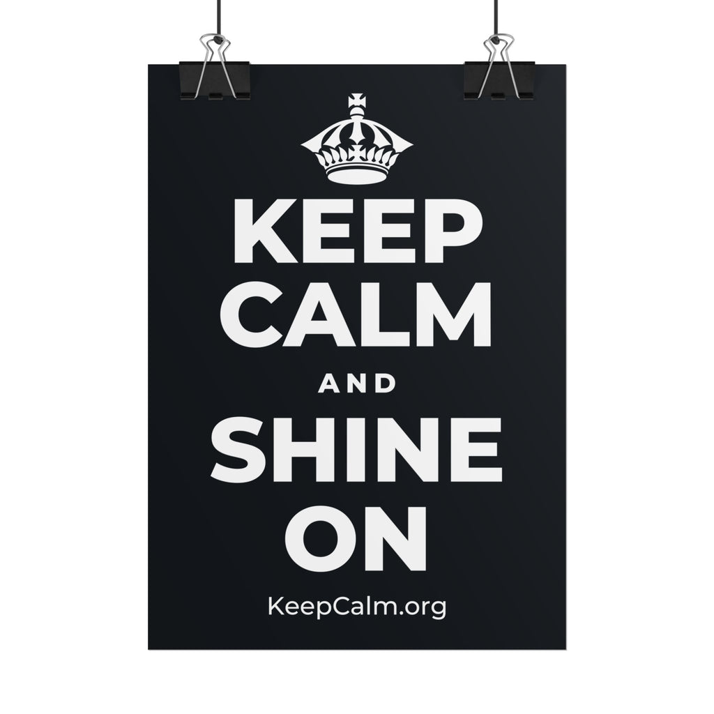 KEEP CALM AND SHINE ON Poster (Dark)