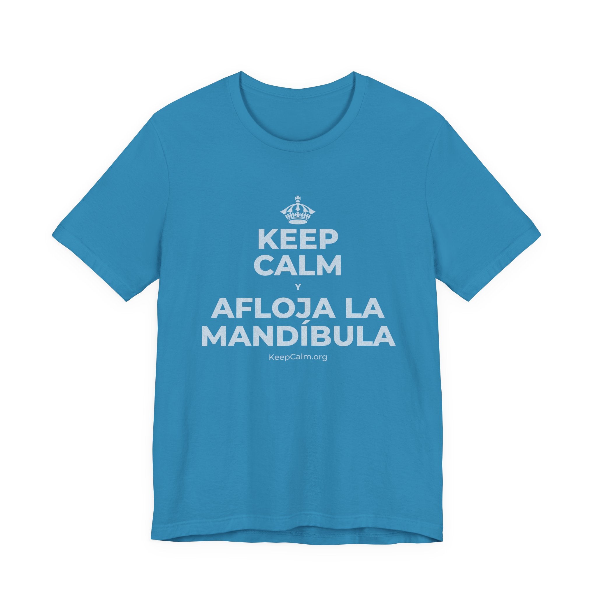 KEEP CALM Y AFLOJA LA MANDÍBULA T-Shirt (White–Asphalt)