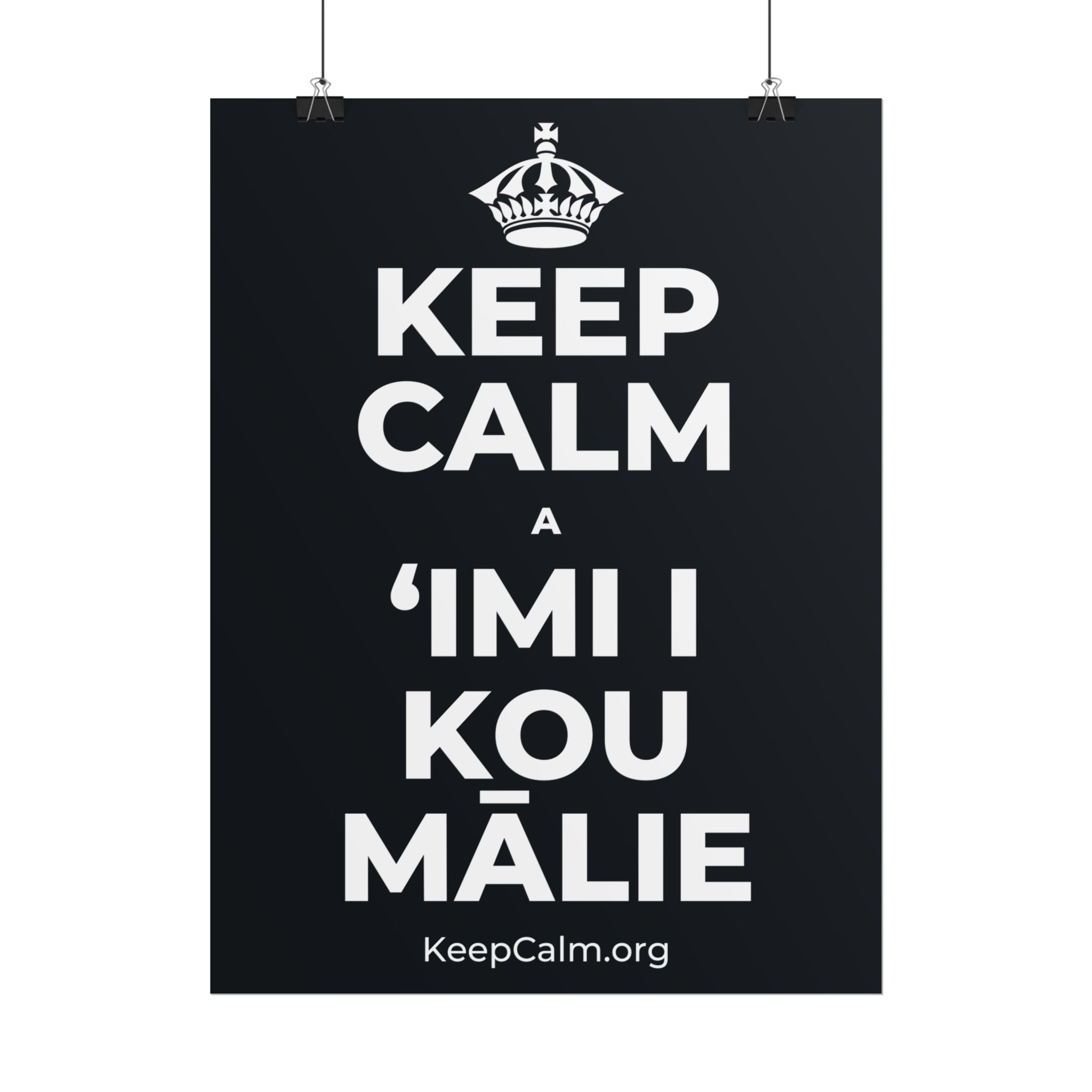KEEP CALM A ʻIMI I KOU MĀLIE Poster (Dark)