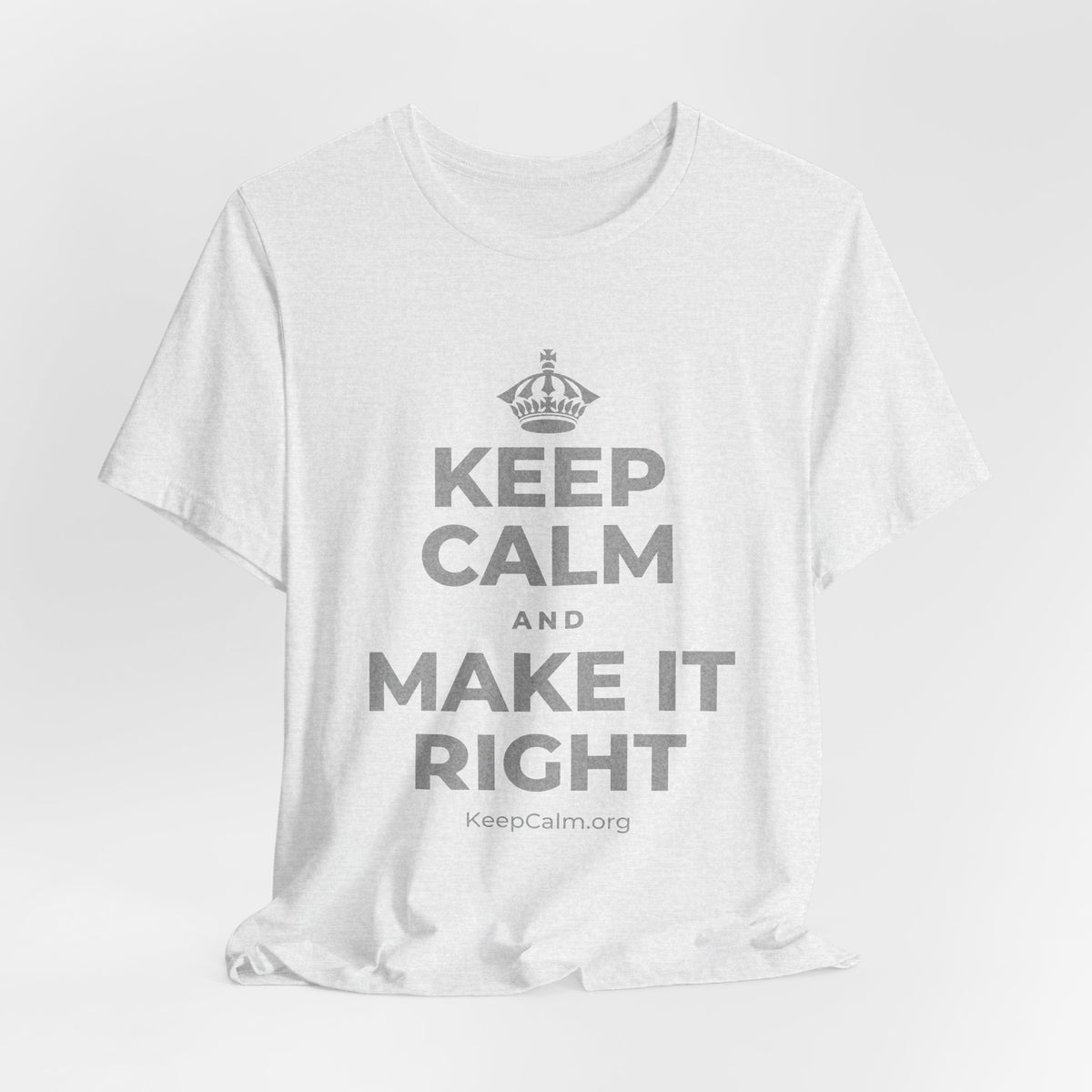 KEEP CALM AND MAKE IT RIGHT T-Shirt (Soft Cream–Heather Mauve)