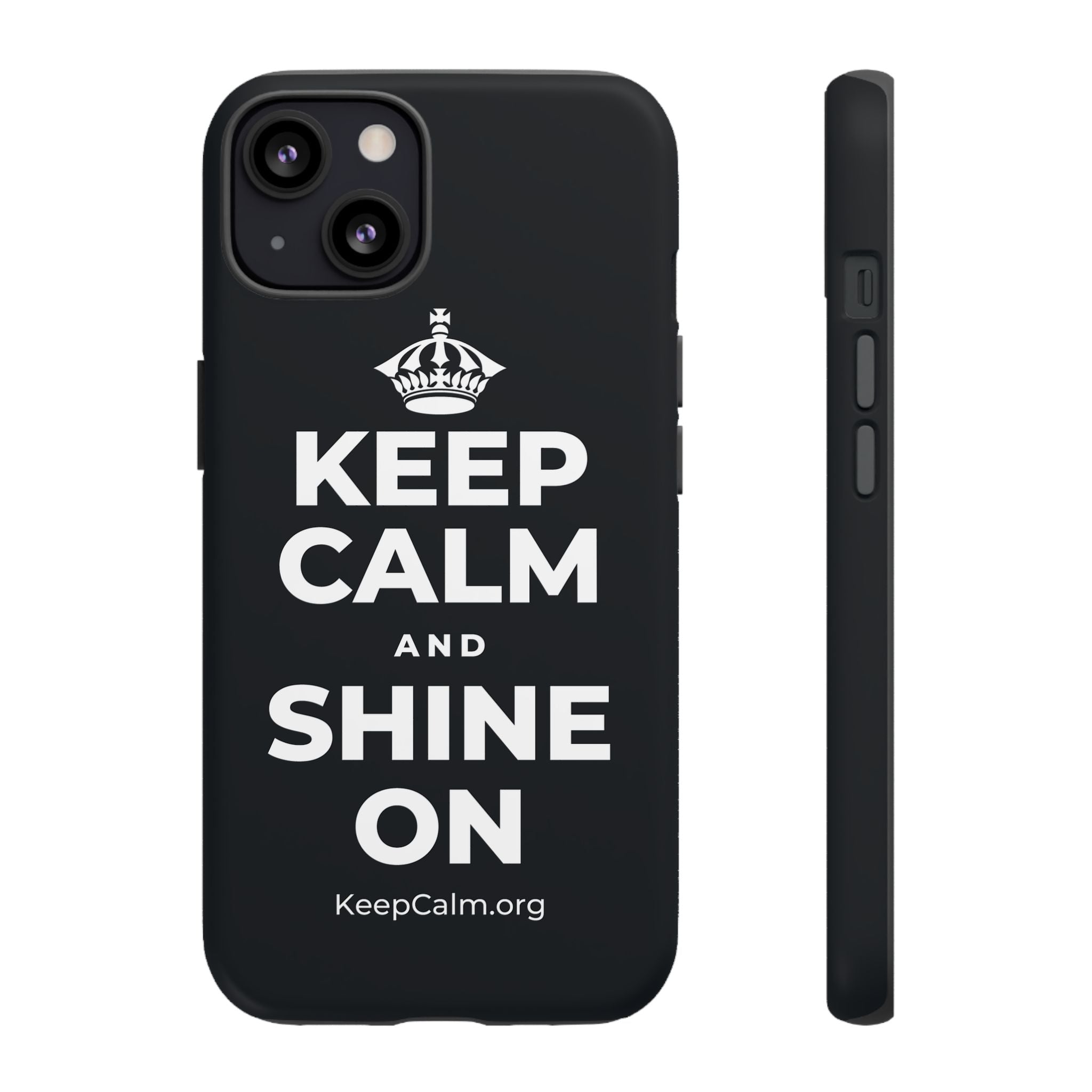 KEEP CALM AND SHINE ON Phone Case (Dark)