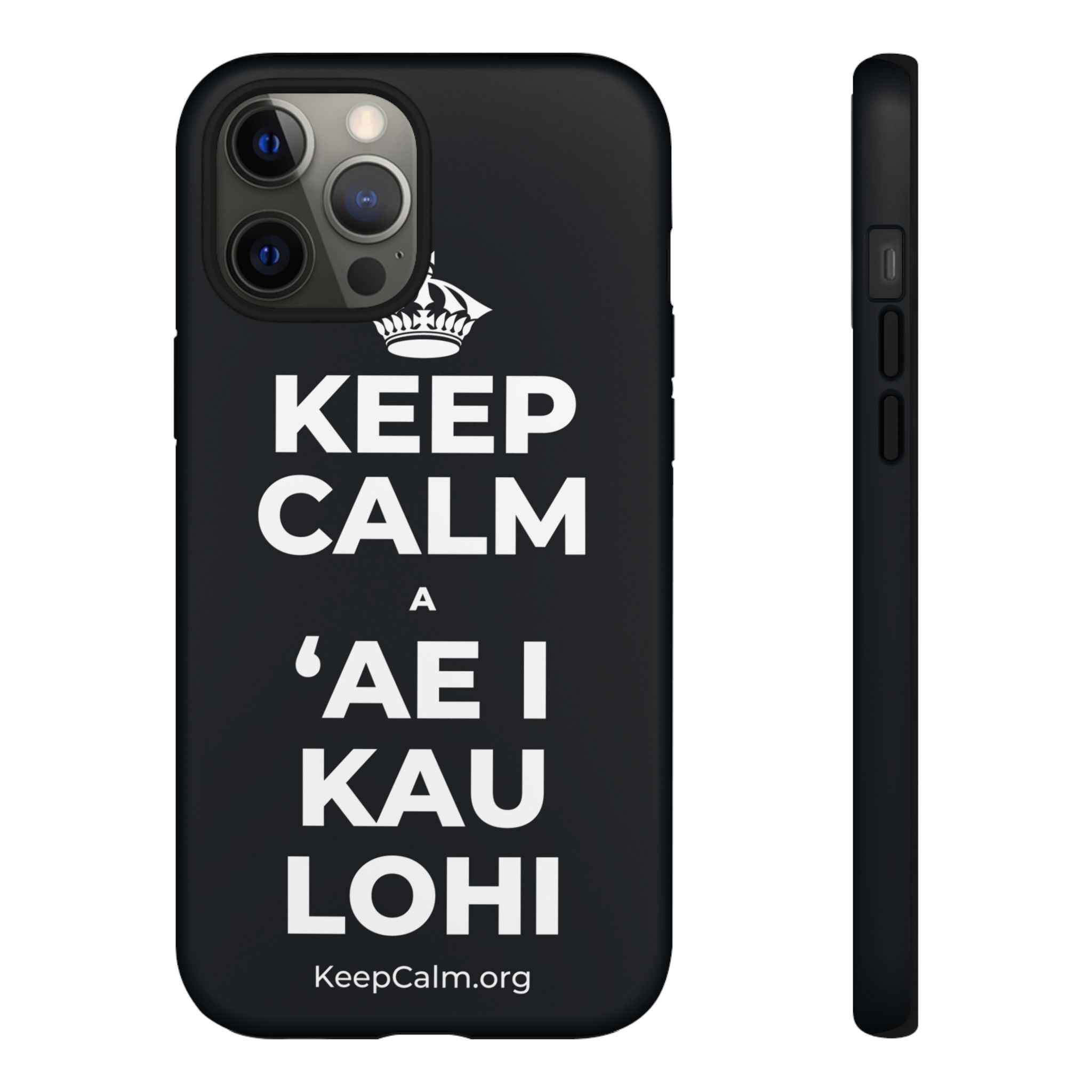 KEEP CALM A ʻAE I KAU LOHI Phone Case (Dark)